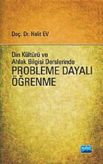 Nobel Din Kültürü ve Ahlak Bilgisi Derslerinde Probleme Dayalı Öğrenme - Halit Ev Nobel Akademi Yayınları