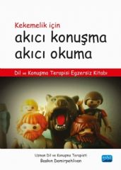 Nobel Kekemelik için Akıcı Konuşma Akıcı Okuma - Dil ve Konuşma Terapisi Egzersiz Kitabı - Baskın Demirpehlivan Nobel Akademi Yayınları