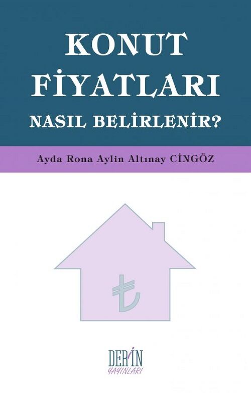 Derin Yayınları Konut Fiyatları Nasıl Belirlenir - Ayda Rona , Aylin Altınay Cingöz Derin Yayınları