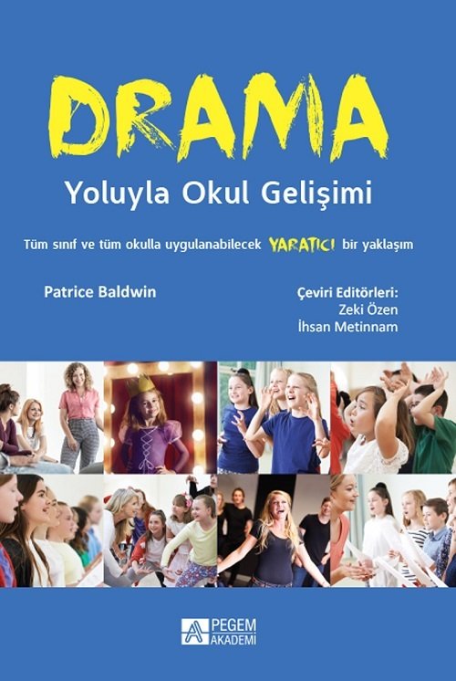 Pegem Drama Yoluyla Okul Gelişimi - Zeki Özen, İhsan Metinnam Pegem Akademi Yayınları