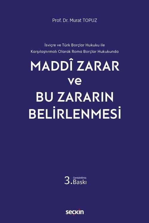 Seçkin Maddi Zarar ve Bu Zararın Belirlenmesi 3. Baskı - Murat Topuz Seçkin Yayınları