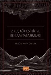 Nobel Z Kuşağı Eşitlik ve Reklam Tasarımları - Begüm Aylin Önder Nobel Bilimsel Eserler