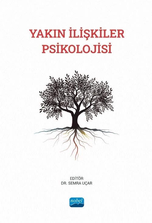 Nobel Yakın İlişkiler Psikolojisi - Semra Uçar Nobel Akademi Yayınları