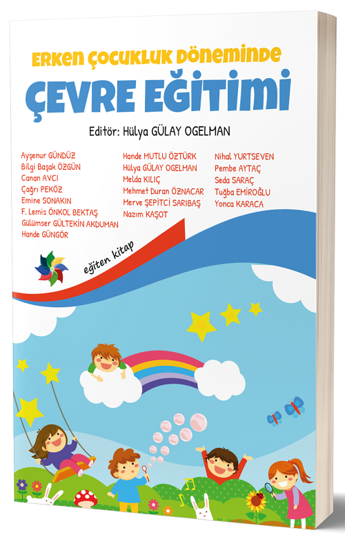 Eğiten Kitap Erken Çocukluk Döneminde Çevre Eğitimi - Hülya Gülay Ogelman ​Eğiten Kitap