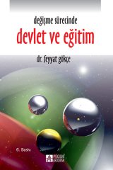 Pegem Değişme Sürecinde Devlet ve Eğitim Feyyat Gökçe Pegem Akademi Yayıncılık