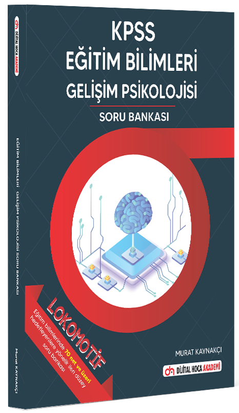 Dijital Hoca KPSS Eğitim Bilimleri Gelişim Psikolojisi Lokomotif Soru Bankası - Murat Kaynakçı Dijital Hoca Akademi