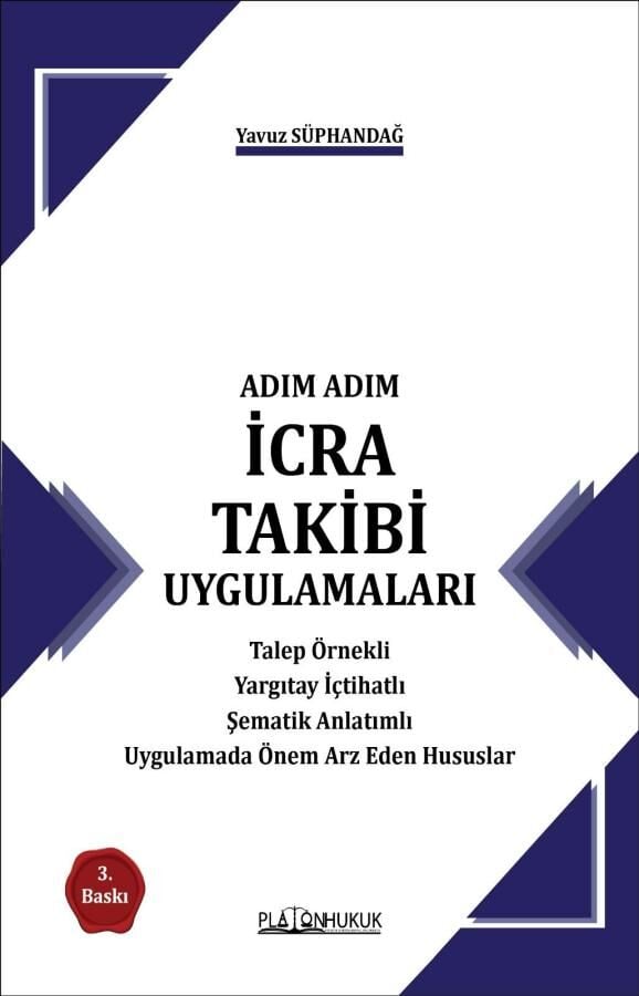 Platon Adım Adım İcra Takibi Uygulamaları 3. Baskı - Yavuz Süphandağ Platon Hukuk Yayınları