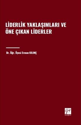 Gazi Kitabevi Liderlik Yaklaşımları ve Öne Çıkan Liderler - Erman Kılınç Gazi Kitabevi