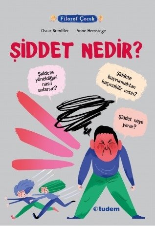 Filozof Çocuk - Şiddet Nedir? - Oscar Brenifier Tudem Yayınları