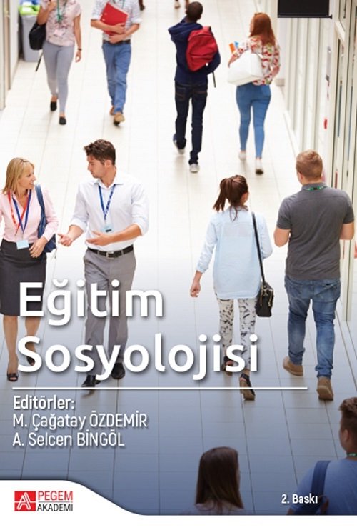 Pegem Eğitim Sosyolojisi M. Çağatay Özdemir, A. Selcen Bingöl Pegem Akademi Yayınları