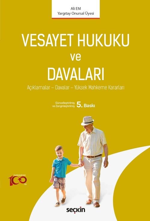 Seçkin Vesayet Hukuku ve Davaları 5. Baskı - Ali Em Seçkin Yayınları