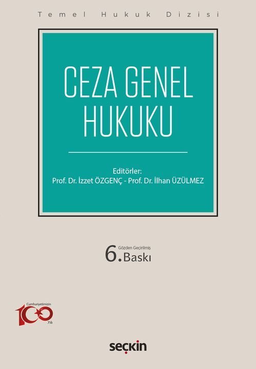 Seçkin Ceza Genel Hukuku 6. Baskı - İzzet Özgenç, İlhan Üzülmez Seçkin Yayınları