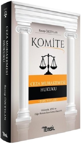 Temsil Komite Ceza Muhakemesi Hukuku Ders Notları - Recep Özceylan Temsil Yayınları