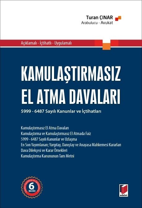 Adalet Kamulaştırmasız El Atma Davaları 6. Baskı - Turan Çınar Adalet Yayınevi