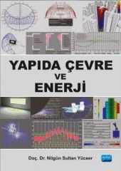 Nobel Yapıda Çevre ve Enerji - Nilgün Sultan Yüceer Nobel Akademi Yayınları