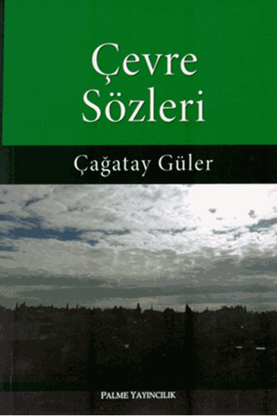 Palme Çevre Sözleri - Çağatay Güler Palme Akademik Yayınları