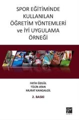 Gazi Kitabevi Spor Eğitiminde Kullanılan Öğretim Yöntemleri ve İyi Uygulama Örneği 2. Baskı - Fatih Özgül Gazi Kitabevi