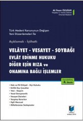 Adalet Velayet Vesayet Soybağı Evlat Edinme Hukuku Diğer Eşin Rıza ve Onamına Bağlı İşlemler - Ali İhsan Özuğur Adalet Yayınevi