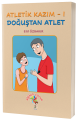 Atletik Kazım-1, Doğuştan Atlet - Elif Özbakır Eğiten Kitap