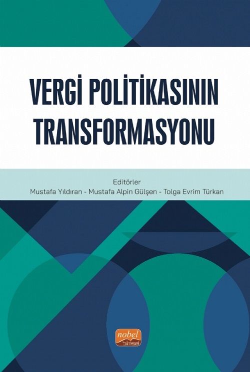 Nobel Vergi Politikasının Transformasyonu - Mustafa Yıldıran, Mustafa Alpin Gülşen, Tolga Evrim Türkan Nobel Bilimsel Eserler