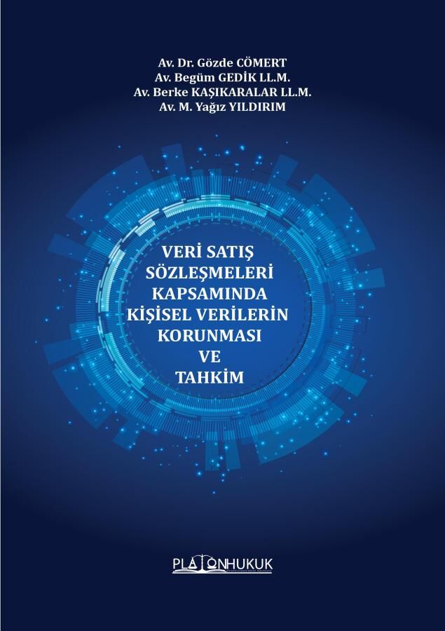 Platon Veri Satış Sözleşmeleri Kapsamında Kişisel Verilerin Korunması ve Tahkim - Gözde Cömert Varol Platon Hukuk Yayınları