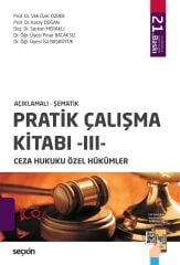 Seçkin Ceza Hukuku Özel Hükümler Pratik Çalışma Kitabı 3 21. Baskı - Veli Özer Özbek, Koray Doğan Seçkin Yayınları