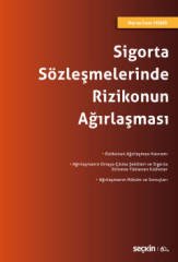 Seçkin Sigorta Sözleşmelerinde Rizikonun Ağırlaşması - Merve İrem Yener Seçkin Yayınları