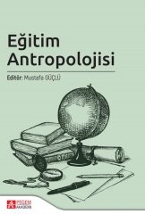 Pegem Eğitim Antropolojisi - Mustafa Güçlü Pegem Akademi Yayınları