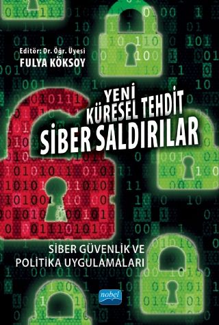 Nobel Yeni Küresel Tehdit: Siber Saldırılar - Fulya Köksoy Nobel Akademi Yayınları