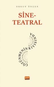 Nobel Sine-Teatral Çözünmenin Kıyısında - Orkun Öngen Nobel Bilimsel Eserler