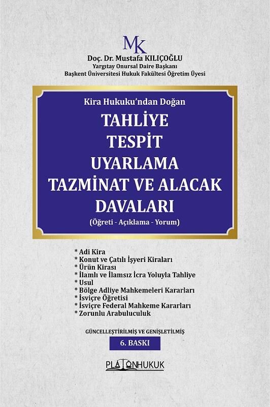 Platon Kira Hukukundan Doğan Tahliye Tespit Uyarlama Tazminat ve Alacak Davaları 6. Baskı - Mustafa Kılıçoğlu Platon Hukuk Yayınları