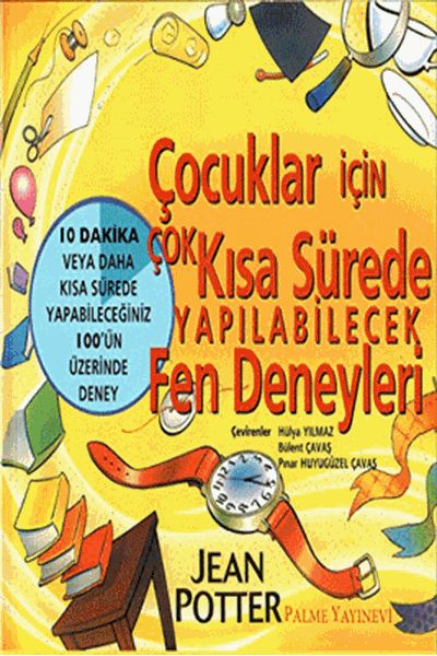 Palme Çocuklar İçin Çok Kısa Sürede Yapılabilecek Fen Deneyleri - Jean Potter Palme Akademik Yayınları