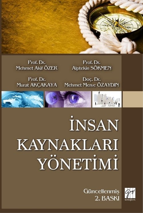 Gazi Kitabevi İnsan Kaynakları Yönetimi 2. Baskı - Mehmet Akif Özer, Alptekin Sökmen, Murat Akçakaya, Mehmet Merve Özaydın Gazi Kitabevi