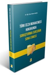 Adalet Türk Ceza Muhakemesi Hukukunda Soruşturma Evresinin Sona Ermesi - Hakan Kaşka Adalet Yayınevi