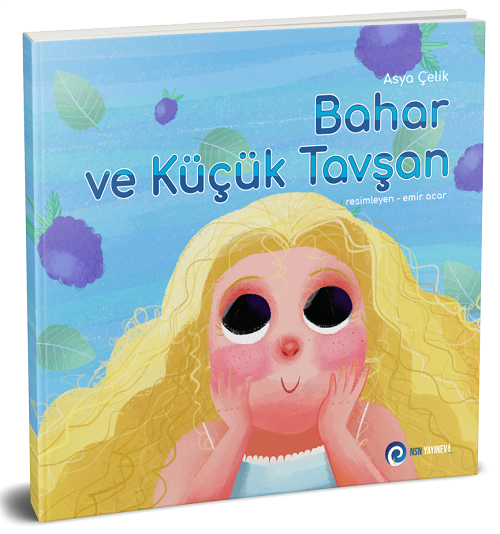 Bahar ve Küçük Tavşan - Asya Çelik NSN Yayınları