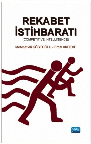 Nobel Rekabet İstihbaratı - Mehmet Ali Köseoğlu, Erdal Akdeve Nobel Akademi Yayınları