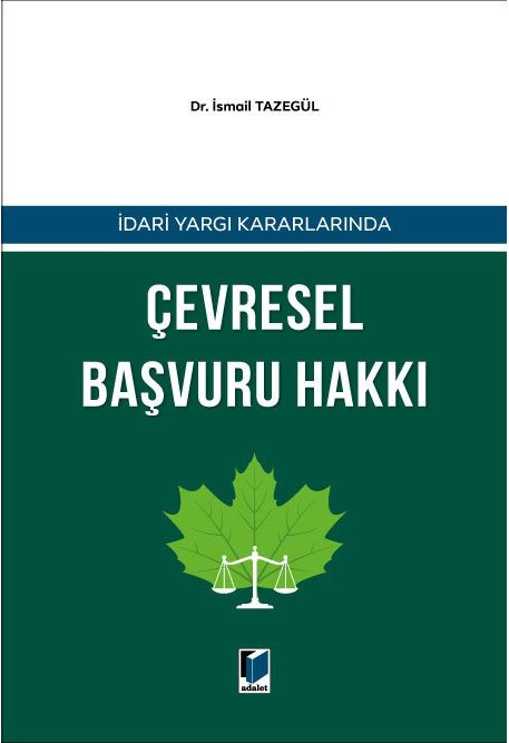 Adalet Çevresel Başvuru Hakkı - İsmail Tazegül Adalet Yayınevi