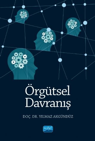 Nobel Örgütsel Davranış - Yılmaz Akgündüz Nobel Akademi Yayınları