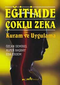 Pegem Eğitimde Çoklu Zeka (Kuram ve Uygulama) - Özcan Demirel, Alper Başbay Pegem Akademi Yayınları