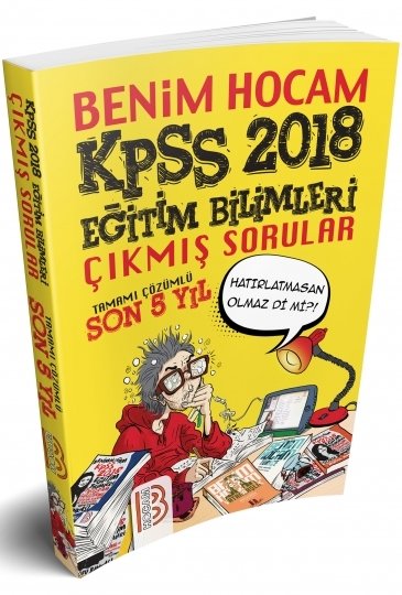 Benim Hocam 2018 KPSS Eğitim Bilimleri Çıkmış Sorular Son 5 Yıl Çözümlü Benim Hocam Yayınları