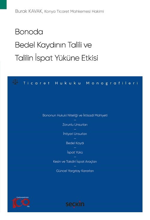 Seçkin Bonoda Bedel Kaydının Talili ve Talilin İspat Yüküne Etkisi - Burak Kavak Seçkin Yayınları