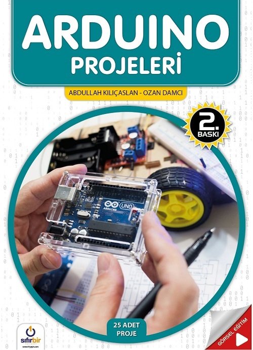 Sıfırbir Arduino Projeleri 2. Baskı - Ozan Damcı Sıfırbir Yayınları