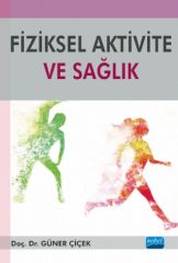 Nobel Fiziksel Aktivite ve Sağlık - Güner Çiçek Nobel Akademi Yayınları