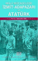 Derin Yayınları Milli Mücadelede İzmit-Adapazarı ve Atatürk - Sabahattin Özel Derin Yayınları