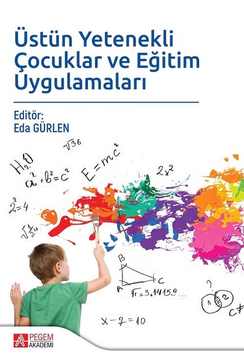 Pegem Üstün Yetenekli Çocuklar ve Eğitim Uygulamaları Eda Gürlen Pegem Akademi Yayınları