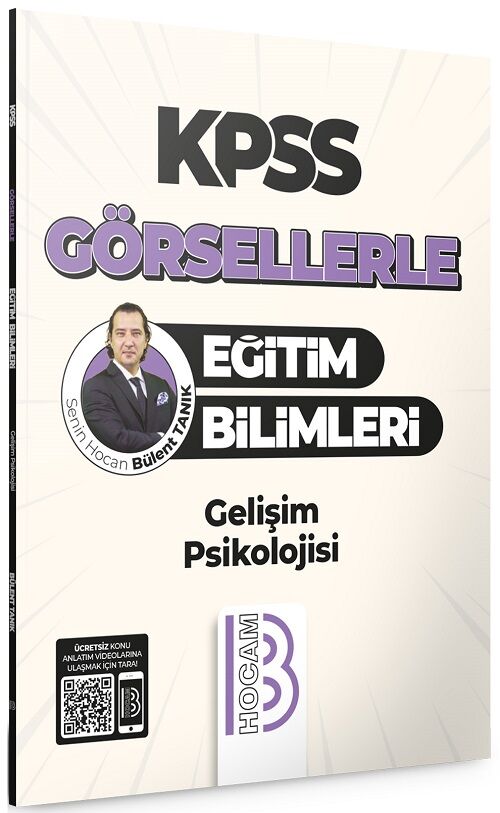 Benim Hocam KPSS Eğitim Bilimleri Görsellerle Gelişim Psikolojisi - Bülent Tanık Benim Hocam Yayınları