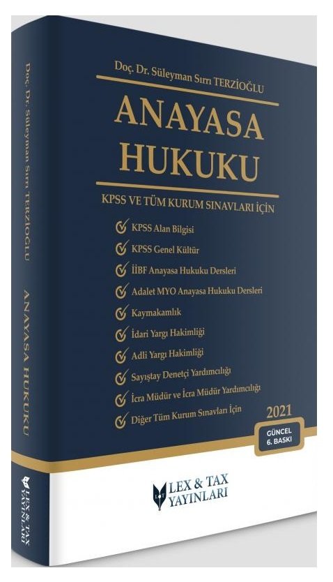 Lex Tax 2021 Anayasa Hukuku Konu Anlatımı 6. Baskı - Süleyman Sırrı Terzioğlu Lex Tax Yayınları