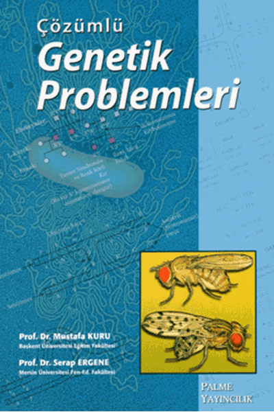 Palme Çözümlü Genetik Problemleri - Mustafa Kuru, Serap Ergene Palme Akademik Yayınları