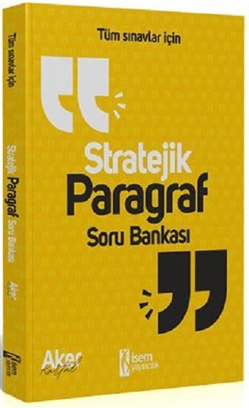 İsem 2020 Tüm Sınavlar İçin Stratejik Paragraf Soru Bankası - Aker Kartal İsem Yayınları