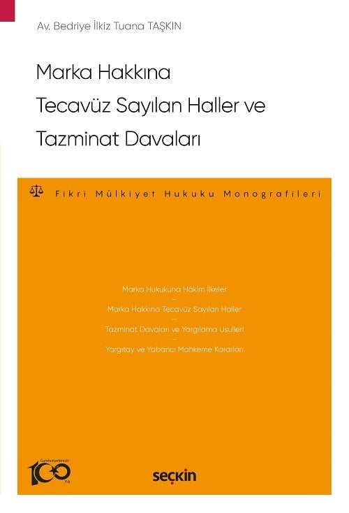 Seçkin Marka Hakkına Tecavüz Sayılan Haller ve Tazminat Davaları - Bedriye İlkiz Tuana Taşkın Seçkin Yayınları